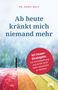 Doris Wolf: Ab heute kränkt mich niemand mehr, Buch