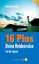 Bettina Gronow: 16 Plus, Buch