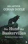"SIR ARTHUR CONAN DOYLE. Der Hund der Baskervilles. Ein Sherlock-Holmes-Roman." Ein Wolf steht auf einem Hügel.