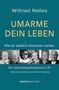 „Umarme dein Leben“ von Wilfried Nelles. Fotos von Menschen unterschiedlichen Alters, darunter ein kleines Kind und ein älterer Mann., Buch