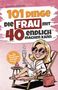 Text: "101 Dinge, die Frau mit 40 endlich machen kann. Das humorvolle Geschenkebuch für Frauen." Illustration: Frau im Liegestuhl., Buch