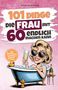 „101 Dinge, die Frau mit 60 endlich machen kann“ steht vorne. Cartoon: Frau in Wanne mit Sekt., Buch
