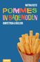MATTHIAS REUTER: WENNE DIR NICH’ SOFORT EIN EIS HOLST, DANN KRISSE KEINE POMMES! Bunte Schrift auf blauem Hintergrund, Pommes in Eistüte., Buch