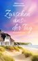 FRIDA LUISE SOMMERKORN, Zwischen uns der Tag, RÜGENTRÄUME. Strandhaus, Dünen, Meer, Abendhimmel., Buch