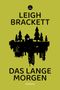 Leigh Brackett: Das lange Morgen, Buch