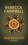 Rebecca Campbell: Arborealität, Buch