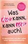 Text: „Was die kann, kann ich auch! 12 Geschichten aus dem Leben voller Gänsehautmomente.“ Hintergrund in Rosa mit Akzenten., Buch