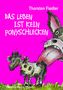 Thorsten Fiedler: Das Leben ist kein Ponyschlecken, Buch