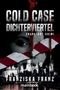 „COLD CASE DICHTERVIERTEL“, „FRANKFURT-KRIMI“. Darunter eine düstere Skyline und ein Gesicht mit Blutspritzern., Buch