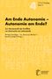 Am Ende Autonomie - Autonomie am Ende?, Buch, Buch