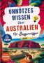 "Unnützes Wissen über Australien für Besserwisser 2026" steht auf einem farbenfrohen Cover mit Uluru und Kängurus., Buch