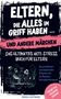 Kristin Ritter: Eltern, die alles im Griff haben ... und andere Märchen - Das ultimative Anti-Stress-Buch für Eltern, Buch