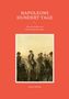 "Napoleons Hundert Tage" - Geschichte von Versuchung und Verrat. Gemälde von Reitern mit Napoleons Figur, roter Hintergrund., Buch