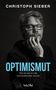 Text: "CHRISTOPH SIEBER", "OPTIMISMUT", "Wie wir uns und die Demokratie retten können", "WortArt". Schwarz-weiß Porträt eines Mannes., Buch