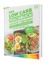 Rene Seidel: Low Carb in High Speed: Einfache & Blitzschnelle Rezepte für Berufstätige & Co. - Das Low Carb Kochbuch mit hochwertigen Farbfotos + 30 Tage umfassender Ernährungsplan, Buch