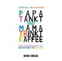 Oben steht "DIETRICH BRÜGGEMANN". Text "PAPA TANKT UND MAMA TRINKT KAFFEE". Unten "KRAUS VERLAG". Bunte Buchstaben., Buch
