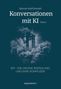 "Konversationen mit KI, Band I. 9/11 – Die große Erzählung und ihre Komplizen. Wolken umhüllen zwei Türme.", Buch