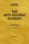 LOOL, THE ANTI-GOLDBAG ACADEMY. A handbook for people with a functioning brain. Volume 1 - The Grand Unmasking., Buch