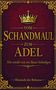 "Vom Schandmaul zum Adel. Nie wieder wie ein Bauer beleidigen. Heinrich der Belesene." Goldene Krone, verzierte Ecken., Buch