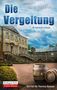 „Die Vergeltung“ von M. P. Roberts, Kriminalroman. Ein Herrenhaus mit Treppen, Fässern im Vordergrund., Buch