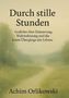"Durch stille Stunden. Gedichte über Erinnerung, Wahrnehmung und die leisen Übergänge des Lebens. Achim Orlikowski."  
Sanfte, neblige Landschaft., Buch
