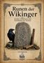 "Runen der Wikinger: Zeichen, Geheimnisse und Schriftkultur des Nordens." Ein Rabe, ein Runenstein und Holzstäbe., Buch