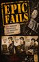 "EPIC FAILS - 99 legendäre Fehlschläge, die Geschichte schrieben." Ein Comic zeigt einen Mann, der ein Buch liest., Buch