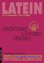 Anton Leitner: Latein als 2. Fremdsprache. Prüfung - Lösung - Übung, Buch