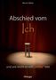 Werner Ablass: Abschied vom Ich, Buch