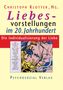 Christoph Klotter: Liebesvorstellungen im 20. Jahrhundert, Buch