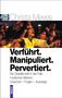 Christa Meves: Verführt. Manipuliert. Pervertiert, Buch