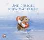 Edition Seeigel - Und der Igel schwimmt doch!, CD