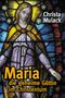 Christa Mulack: Maria, die geheime Göttin im Christentum, Buch, Buch