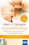 Marie F Mongan: HypnoBirthing. Der natürliche Weg zu einer sicheren, sanften und leichten Geburt, Buch