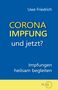 Uwe Friedrich: Corona-Impfung - und jetzt?, Buch