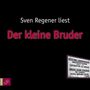 Sven Regener: Der kleine Bruder, CD,CD,CD,CD,CD