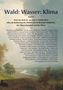 "Wald: Wasser: Klima. Band II. Texte aus dem 18., 19. und 20. Jahrhundert... Herausgegeben von Kristof Berking." 

Illustration: Eine Landschaft mit Fluss und Bäumen., Buch