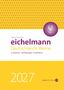 "Eichelmann Deutschlands Weine: 13 Regionen | 845 Weingüter | 9.000 Weine. 2027. Gelb-violettes Design.", Buch