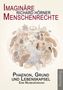 „Imaginäre Menschenrechte“, Richard Hörner, „Phaenon, Grund und Lebenskapsel: Eine Neubegründung“. Illustration vieler Hände um eine Erdkugel mit Menschen., Buch