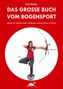 Urte Paulus: Das große Buch vom Bogensport, Buch