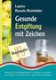 Layena Bassols Rheinfelder: Gesunde Entgiftung mit Zeichen. PraNeoHom® - Praxisorientierte Neue Homöopathie, Buch