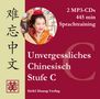 Hefei Huang: Unvergessliches Chinesisch, Stufe C. Sprachtraining, 2 MP3-CDs