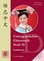 Hefei Huang: Unvergessliches Chinesisch. Stufe D, Buch