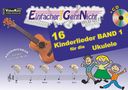 Anton Oberlin: Einfacher!-Geht-Nicht: 16 Kinderlieder BAND 1 - für die Ukulele mit CD, Buch
