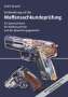André Busche: Vorbereitung auf die Waffensachkundeprüfung für Sportschützen, Waffensammler und das Bewachungsgewerbe, Buch