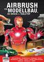 Roger Hassler: Airbrush für Modellbau, 3D-Druck & Tabletop, Buch