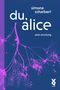 Simone Scharbert: du, alice, Buch