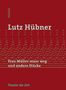 Lutz Hübner: Frau Müller muss weg und andere Stücke, Buch