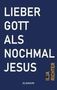 Ilja Richter: Lieber Gott als nochmal Jesus, Buch