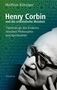 Mathias Bänziger: Henry Corbin und die orientalische Weisheit, Buch, Buch